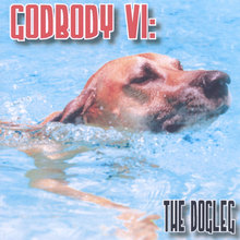Godbody VI: The Dogleg