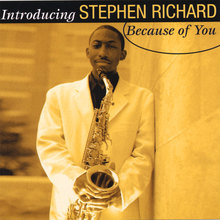 Introducing Stephen Richard Because of You