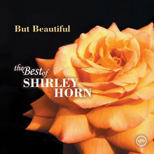 But Beautiful: The Best Of Shirley Horn