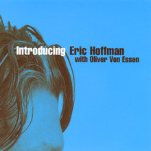 Introducing Eric Hoffman with Oliver Von Essen