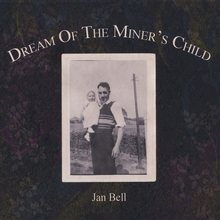 Dream Of The Miner's Child