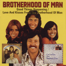 Good Things Happening / Love And Kisses From Brotherhood Of Man CD1