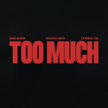 Too Much (With Jung Kook & Central Cee) (CDS)