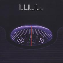 The Ten Pound Factor (Remastered)
