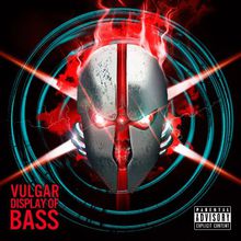 Vulgar Display Of Bass (With Zardonic) (CDS)
