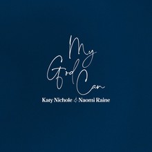 My God Can (Feat. Naomi Raine) (CDS)