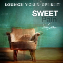Sweet Pain (Finest Arabic Lounge Music For Your Spirit)