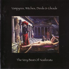 Vampyres, Witches, Devils & Ghouls..... (The Very Best Of Nosferatu)