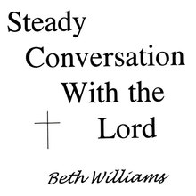 Steady Conversation With the Lord