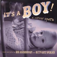 It's A Boy! (a circus opera)