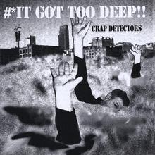 It Got Too Deep!! (The 30 year anniversary CD)