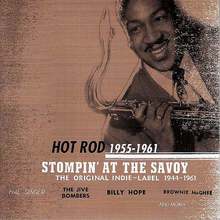 Stompin' At The Savoy: Hot Rod 1944-61