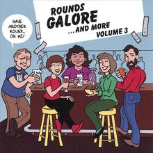 Rounds Galore and More Vol 3