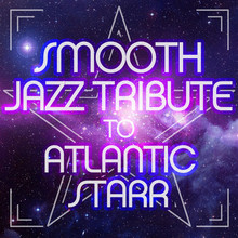 Jazz Tribute To Atlantic Starr
