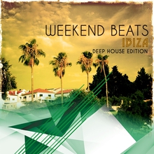 Weekend Beats - Ibiza Vol 2 Finest Selection Of Deep House Tracks