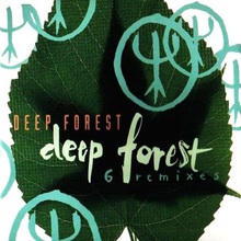 Deep Forest (6 Remixes)