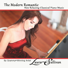 The Modern Romantic: New Relaxing Classical Piano Music