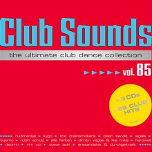 Club Sounds The Ultimate Club Dance Collection Vol. 85 CD3
