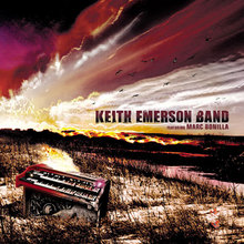 Keith Emerson Band (With Marc Bonilla)