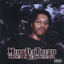 Presents Mobydatruth: MQ Murda Muzik Mixtape, Vol. 1