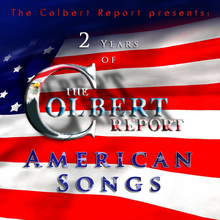 Stephen Colbert & Friends - Two Years of The Colbert Report Songs