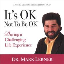 It's OK Not To Be OK, During a Challenging Life Experience