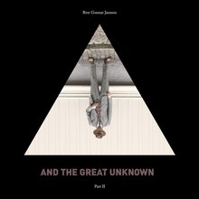 And The Great Unknown Vol. 2