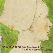 Josquin Desprez - Missa Pange Lingua & Motets (Under Bernard Fabre-Garrus)