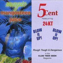 Blow It Up! * Magic Mangosteen (feat. 24 Kt)