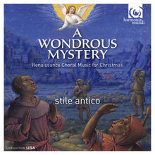 A Wondrous Mystery - Renaissance Choral Music For Christmas