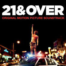 21 & Over (Music From The Motion Picture)