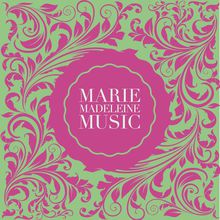 Marie Madeleine Music (Mmm)