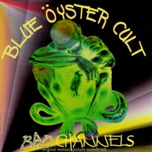 Blue Öyster Cult - Bad Channels OST