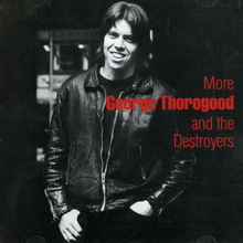 More George Thorogood & The Destroyers