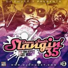 DJ Chuck T-Down South Slangin 35 Bootleg