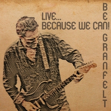 Live... Because We Can!