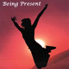 Being Present - Meditations for Life