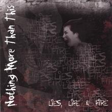 Lies, Life, & Fire