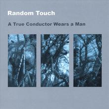 A True Conductor Wears a Man