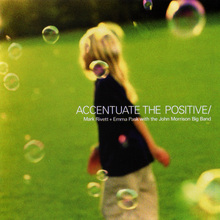 Accentuate The Positive (With The John Morrison Big Band)