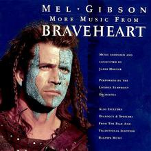 Braveheart: More Music From The Movie