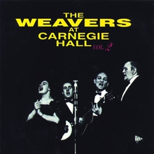 The Weavers At Carnegie Hall Vol. 2 (Reissued 1991)