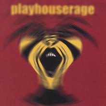Playhouserage