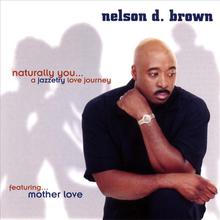Naturally You...A jazzetry love journey featuring Motherlove