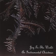 Joy To The World: An Instrumental Christmas