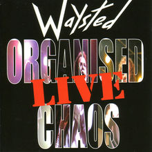 Organised Chaos... Live