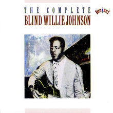 The Complete Blind Willie Johnson CD2