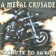 A Metal Crusade: Tribute To Saxon