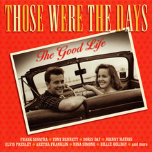 Those Were The Days: The Good Life CD1