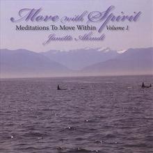 Move With Spirit, Meditations to Move Within, Volume 1